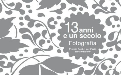 Studio ESSECI - 13 ANNI E UN SECOLO - FOTOGRAFIA. Premio Fabbri per l’arte sesta Edizione